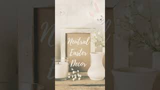 Neutral Easter Decor