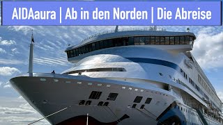 AIDAaura | Ab nach Schottland, Island und Grönland | DIE REISE BEGINNT