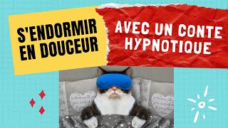 Dormir avec l'hypnose (avec un conte hypnotique)| l'hypnose qui fait du bien