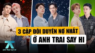 ANH TRAI SAY HI TẬP 12: 3 Cặp Đôi Duyên Nợ Nhất, HIEUTHUHAI Và Jsol Ăn Ý Nhất