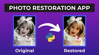 Build a Photo Restoration App with Python