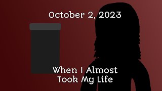 10.2.2023 - The Day I Tried to Take My Own Life