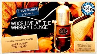 Live at the Whiskey Lounge - Janet Planet & Tom Theabo