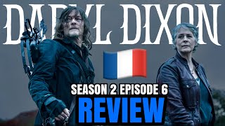 TWD: Daryl Dixon The Book Of Carol Season 2 Episode 6 ‘Au Revoir Les Enfants’ (Finale) REVIEW