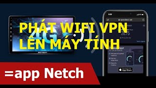 Phát wifi 4g vpn lên máy tính với app Netch #wifi4gvpn #netch