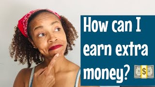 How can I earn extra money? Side Job ideas for those who need extra cash.