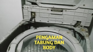 CARA KERJA PENGAMAN BODY DAN TABUNG MESIN CUCI