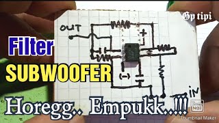 Cara merakit filter subwoofer lebih empuk dan horeg