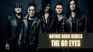 The 69 Eyes: Gothic Rock Rebels Who Are Keeping the Spirit of Rock and Roll Alive