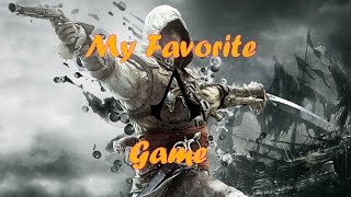 AC4 Is My Favorite AC Game!