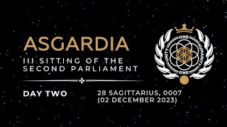 Third Sitting of the Second Parliament of Asgardia Day 2 on 28 Sagittarius, 0007 02 December 2023)