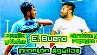 Abraham y Papayas vs Momito y Nefas Frontón Las Águllas