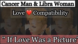 Cancer Man & Libra Woman (Love ❤️Compatibility)