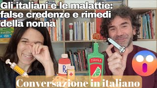 Conversazione Naturale in Italiano: Gli italiani e le malattie|Real Italian Conversation Sub ITA/ENG