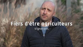 Fiers d'être agriculteurs - Vignerons