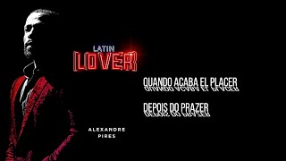 Quando Acaba El Placer Depois do Prazer - Alexandre Pires - Latin Lover Lಌ (En Vivo)