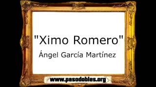 Ximo Romero - Ángel García Martínez [Pasodoble]