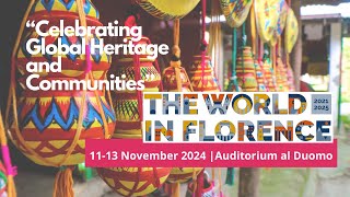 THE  WORLD IN FLORENCE 2024: Communities & Heritage"