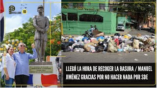 LLEGÓ LA HORA DE RECOGER LA BASURA / MANUEL JIMÉNEZ GRACIAS POR NO HACER NADA POR SDE