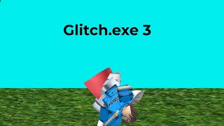 Glitch.exe 3