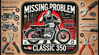 Missing Problem in Bullet, Classic 350: Understanding and Solving It!