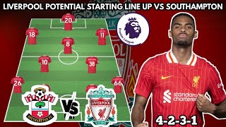 🚨 Liverpool Potential Starting line up vs Southampton 🔥 || ENGLISH PREMIER LEAGUE 2024/2025🔥