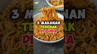 Inilah 3 MAKANAN TERENAK DI DUNIA. NOMOR 1 DARI INDONESIA. #shortvideo #shorts #faktaunik