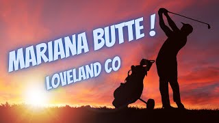 Mariana Butte Golf Course in Loveland Colorado