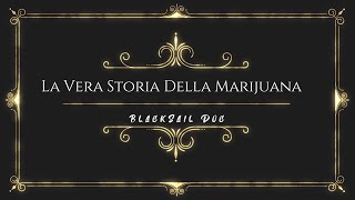 La Vera Storia Della Marijuana