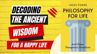 Ancient Secrets for a Joyful Life: Jules Evan's Philosophy