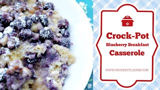 Crock-Pot Blueberry Breakfast Casserole Recipe