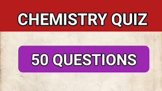 Chemistry quiz || 50 questions and answers || Study with FARRU