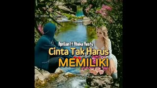 Aprilian ft Rheka Restu ▪ Cinta Tak Harus Memiliki ( Official Lirik Video )