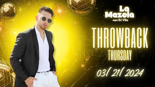 Jueves de Recuerdos | Throwback Thursday - 3/21/24 | En Vivo | La Mezcla Con DJ Vila