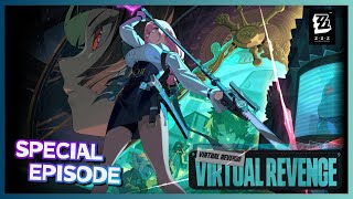 【Special Episode】Virtual Revenge: VR  ลับ ลวง แค้น | Zenless Zone Zero #zzz