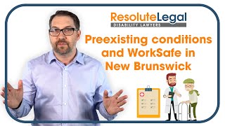 Workers Compensation | Pre-existing conditions and WorkSafe in New Brunswick