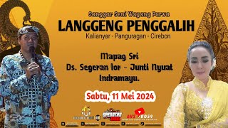 🔴 PAGELARAN WAYANG "LANGGENG PENGGALIH " || SABTU 11 MEI 2024 || SEGERAN LOR - JUNTIYUAT - INDRAMAYU