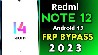 Solve Redmi Note 12 FRP Issue in 4K  MIUI 14 Frp Bypass Tutorial REDMI NOTE 12 FRP BYPASS WITHOUT PC