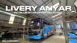 LIVERY BARU BUS BLUE STAR DIVISI SALATIGA | BSA KAROSERI MALANG