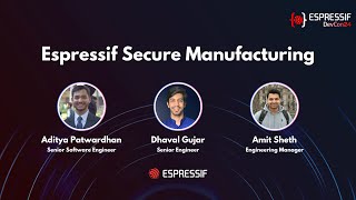 DevCon24 - Espressif Secure Manufacturing