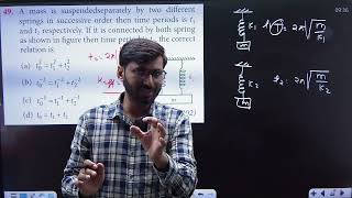 A mass is suspended separately by two different spring in successive order then time periods is ....