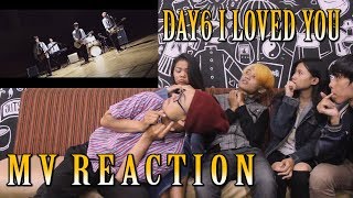 DAY6 (데이식스) - I Loved You  MV Reaction Fanboys Version | Highschool Love Story part 2