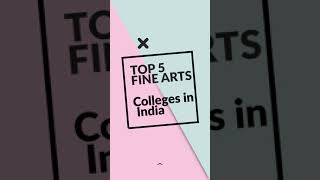 Top 5 Fine Arts Colleges in India.#shorts #easylearningindia #elishorts#FineArts #ProfessionalCourse