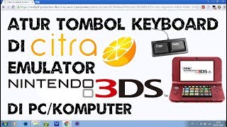 Cara Atur Tombol Keyboard di Citra Emulator Nintendo 3DS di PC/Komputer