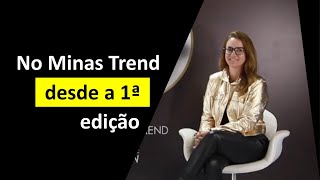 No Minas Trend desde a 1ª edição - Entrevista com Maisa Degani