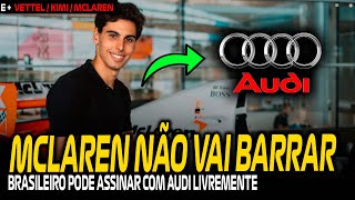 BORTOLETO LIVRE PARA NEGOCIAR COM AUDI / VETTEL VOLTANDO? / ANTONELLI / MCLAREN