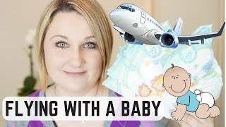 Tips for flying with a baby long haul 2016