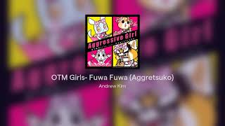 OTM Girls- Fuwa Fuwa (Aggretsuko) bass cover