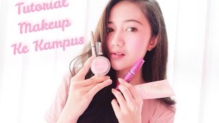 TUTORIAL MAKEUP KE KAMPUS - NATURAL