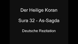 Der Heilige Koran - Sura 32 - As-Sagda (Die Niederwerfung)